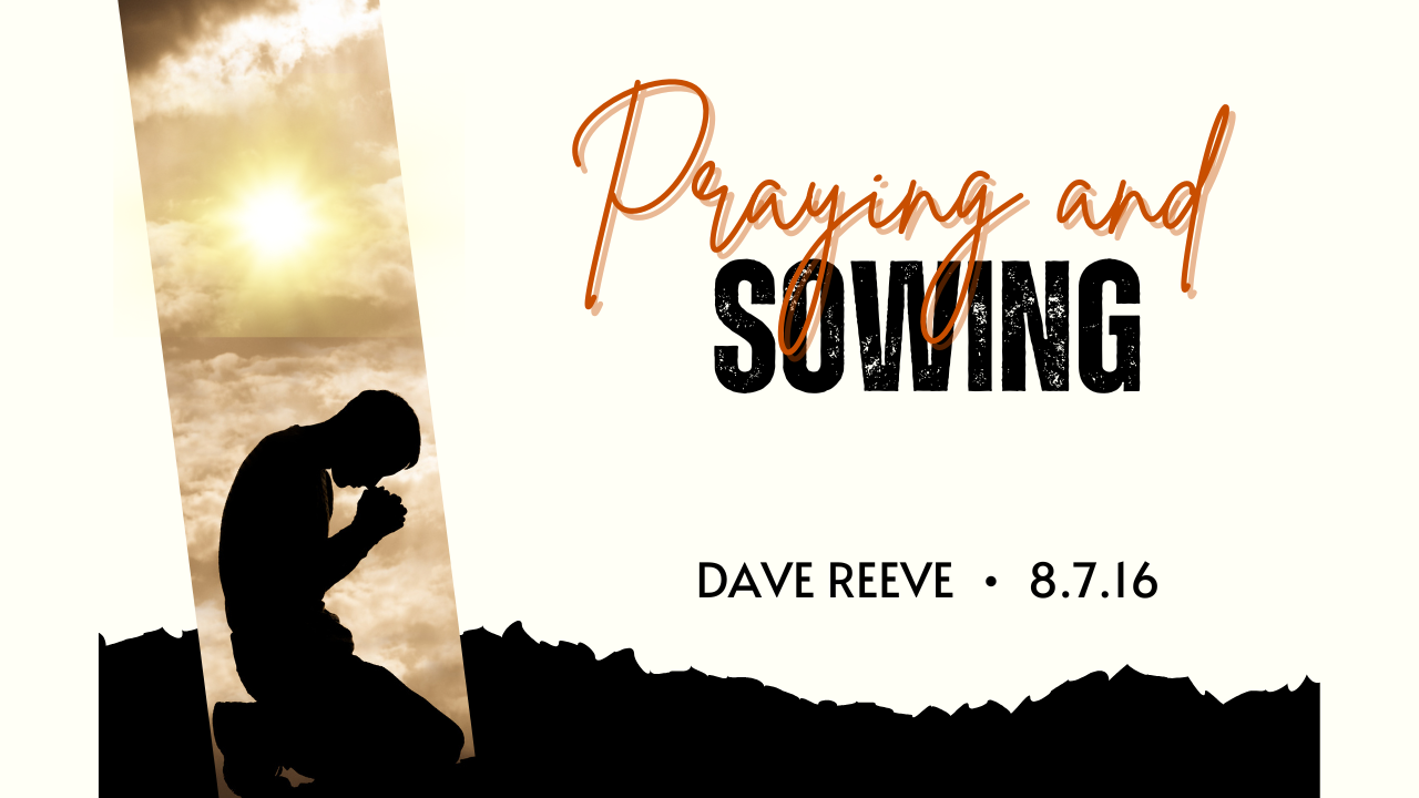 Praying and Sowing