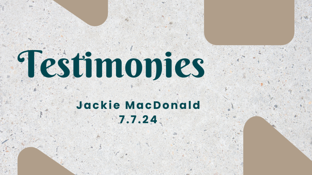 Testimony Sunday- Jackie MacDonald