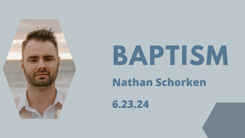 Baptism – Nathan Schorken