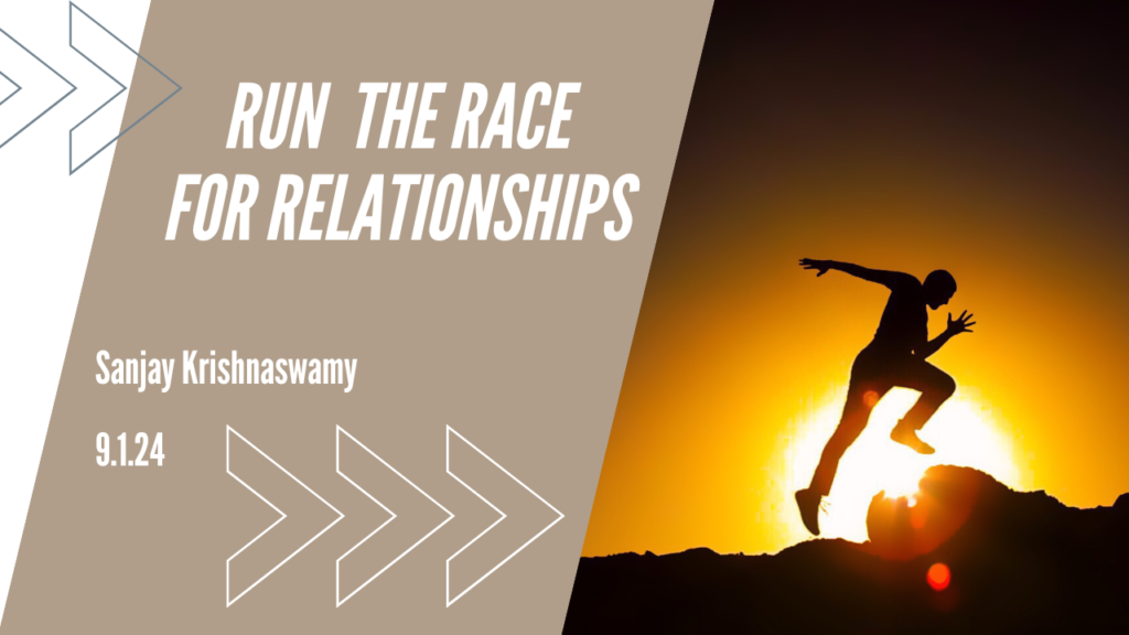 “Run the Race For Relationships”  Hebrews 12:1-3