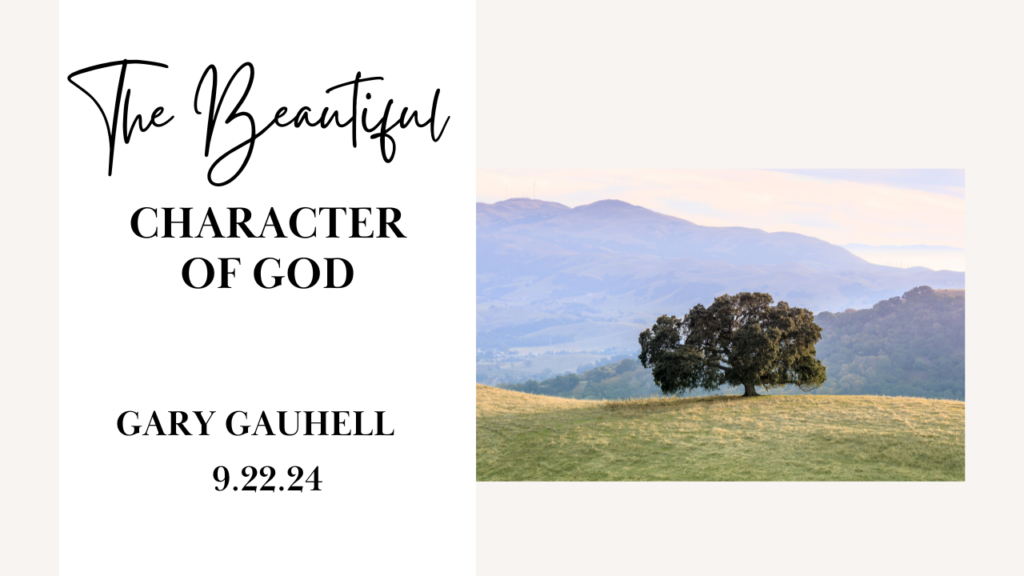 “The Beautiful Character of God”  Exodus 34:5-8