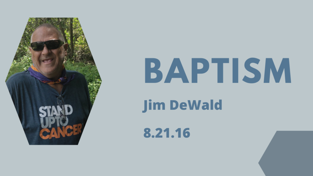 Baptism – Jim DeWald