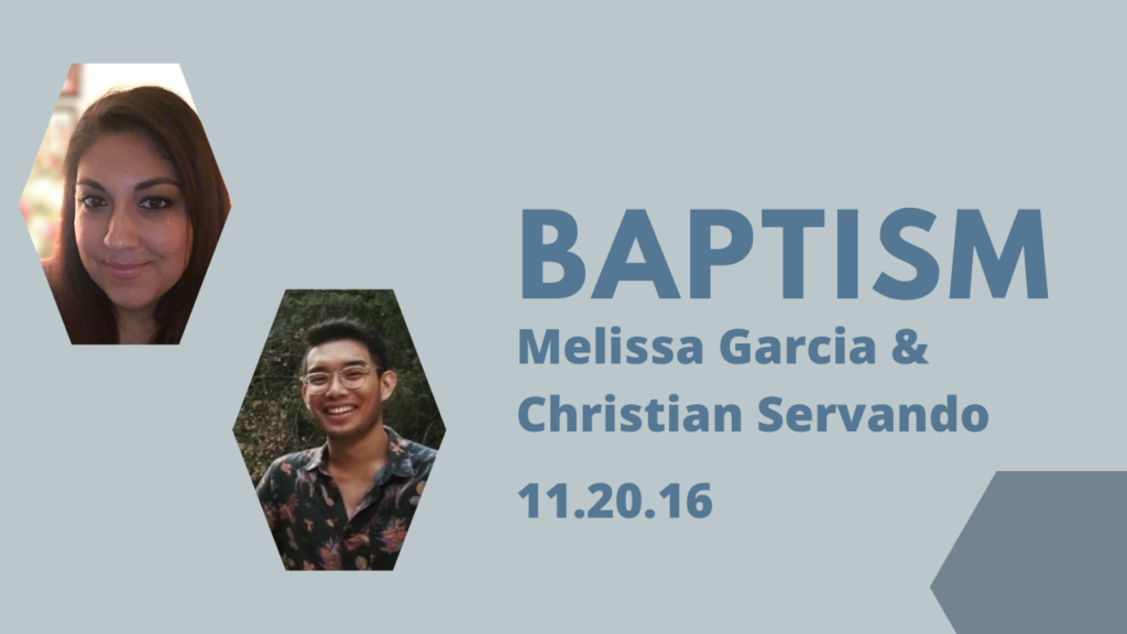 Baptism- 11/20/2016 Melissa Garcia & Christian Servando