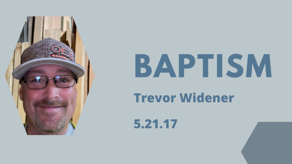 Baptism – Trevor Widener