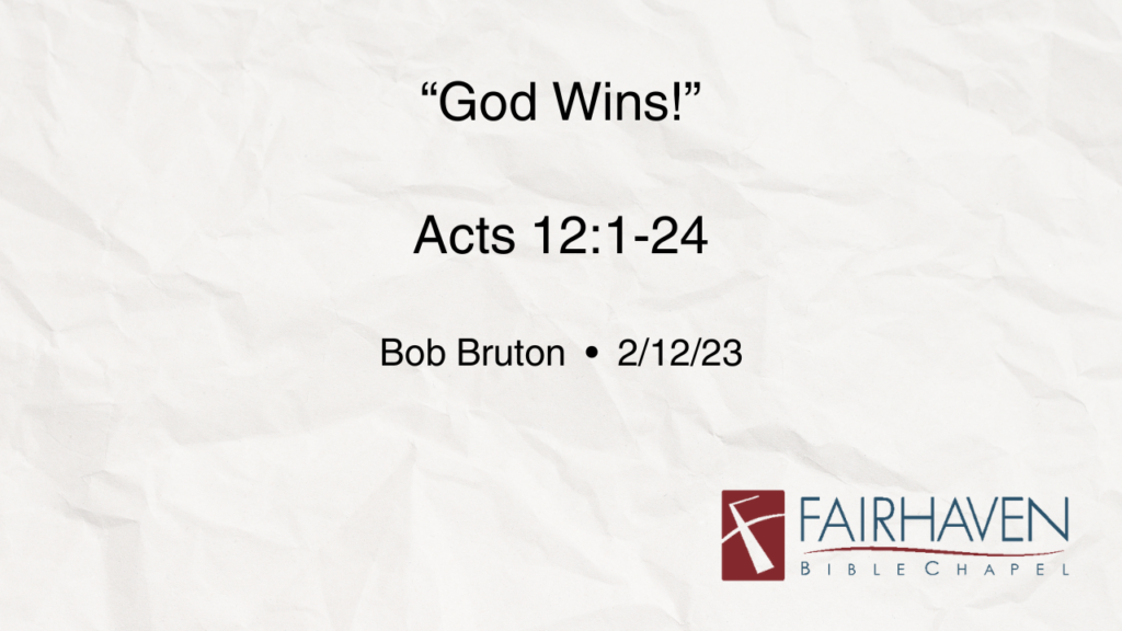 “God Wins!”  Acts 12: 1-24